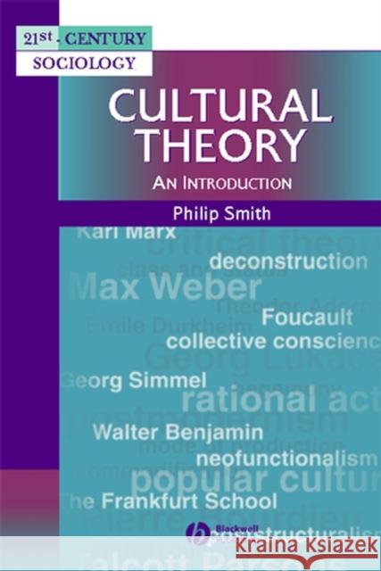 Cultural Theory Smith, Philip 9780631211754 Blackwell Publishers