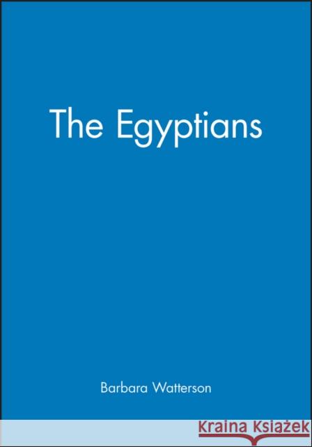 The Egyptians Barbara Watterson 9780631211952 Blackwell Publishers