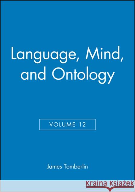 Language, Mind, and Ontology, Volume 12  9780631212065 BLACKWELL PUBLISHERS
