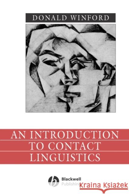 An Introduction to Contact Linguistics Donald Winford 9780631212508 Blackwell Publishers