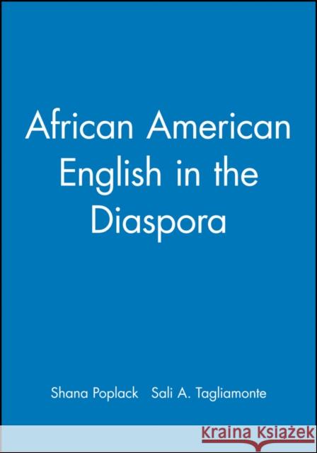 African Amer Engl in Diaspora Poplack, Shana 9780631212669 Blackwell Publishers