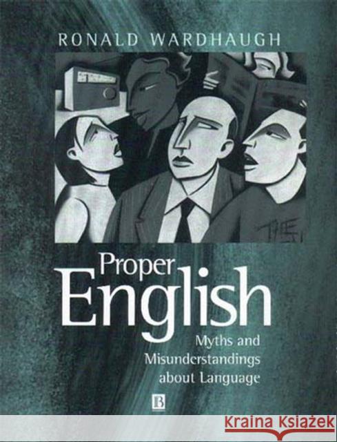 Proper English Wardhaugh, Ronald 9780631212683