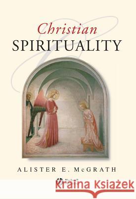 Christian Spirituality: An Introduction McGrath, Alister E. 9780631212812