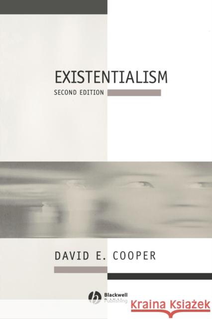 Existentialism: A Reconstruction Cooper, David E. 9780631213239 0