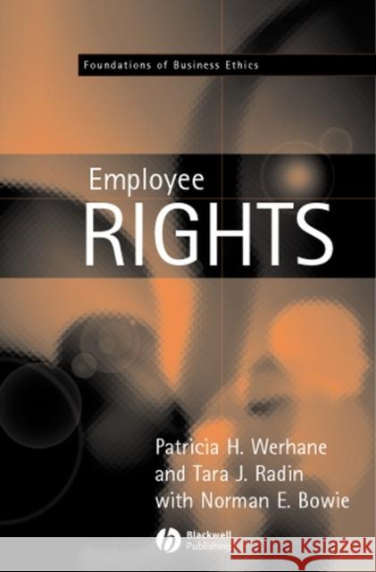 Employment and Employee Rights Patricia Hogue Werhane Norman Bowie Tara Radin 9780631214298 Blackwell Publishers