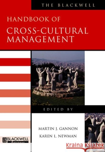 The Blackwell Handbook of Cross-Cultural Management Gannon                                   Kl Newma Martin J. Gannon 9780631214304 John Wiley & Sons