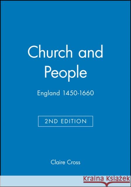Church People Engl 1450- 2e Cross, Claire 9780631214670 Blackwell Publishers