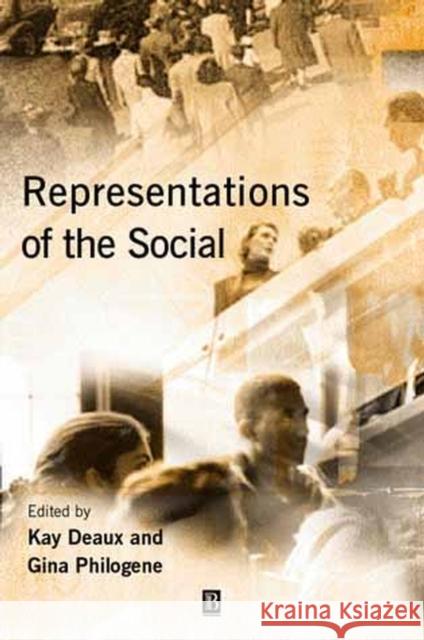 Representations of the Social: Bridging Theoretical Traditions Deaux, Kay 9780631215349