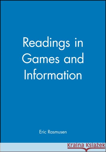 Readings in Games and Information Eric Rasmusen 9780631215578 Blackwell Publishers