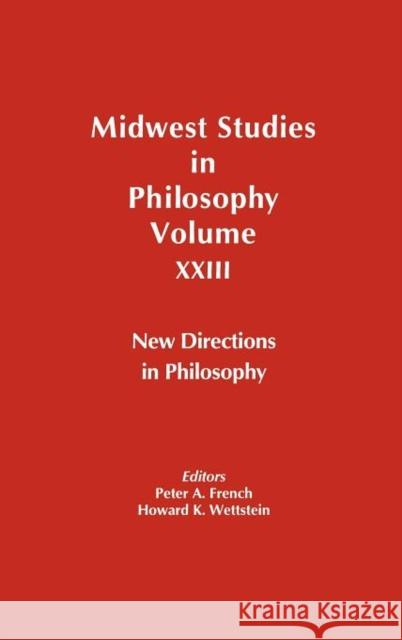 New Directions in Philosophy, Volume XXIII French, Peter A. 9780631215936