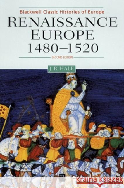 Renaissance Europe 1480 - 1520 J. R. Hale 9780631216247 Blackwell Publishers