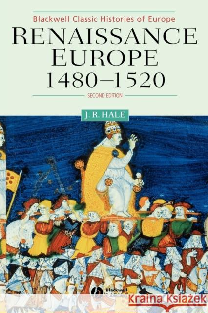 Renaissance Europe 1480 - 1520 J. R. Hale 9780631216254 Blackwell Publishers