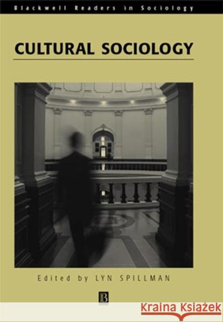 Cultural Sociology Lynette Spillman 9780631216520 Blackwell Publishers