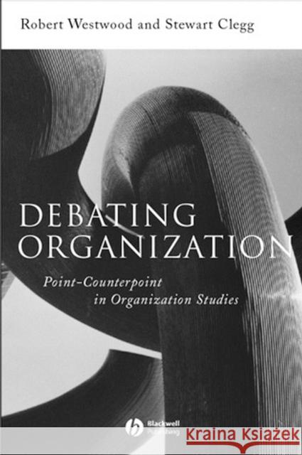Debating Organization Westwood, Robert 9780631216933 Blackwell Publishers