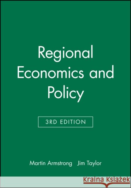 Regional Economics and Policy Harvey W. Armstrong Jim Taylor 9780631217138 Blackwell Publishers