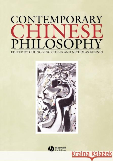Contemporary Chinese Philosophy Chung-Ying Cheng Nicholas Bunnin 9780631217251