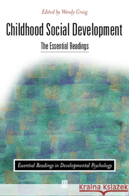 Childhood Social Development Craig, Wendy 9780631217411 Blackwell Publishers