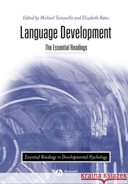 Language Development: The Essential Readings Tomasello, Mike 9780631217459 Blackwell Publishers