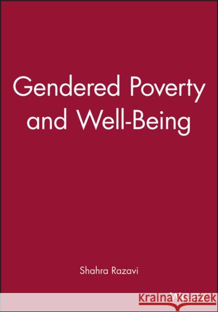 Gendered Poverty and Well-Being Shahra Razavi 9780631217930 Blackwell Publishers