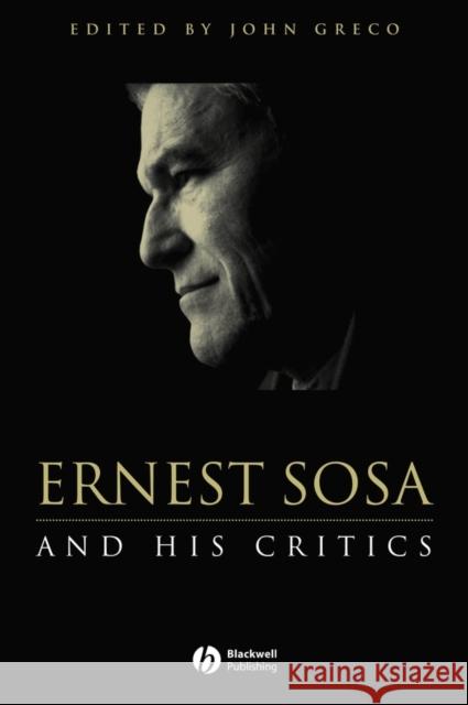 Ernest Sosa: And His Critics Greco, John 9780631217985