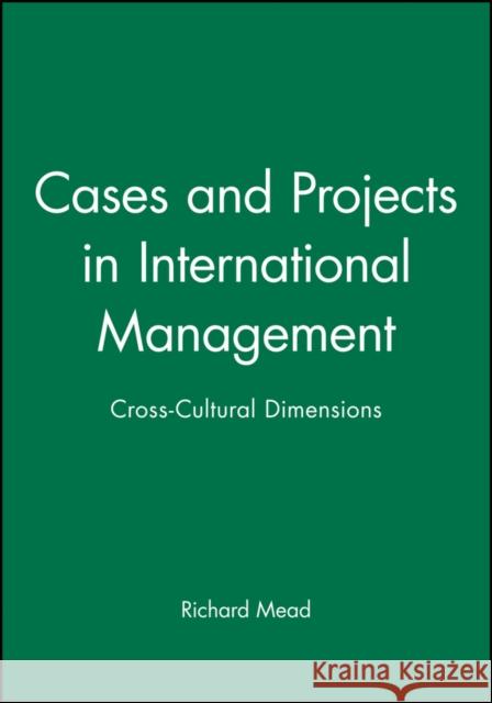 Cases Prjcts Intl Mngt Mead, Richard 9780631218326