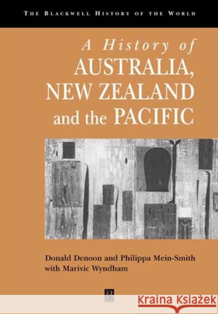 A History of Australia, New Zealand and the Pacific: The Formation of Identities Denoon, Donald 9780631218739 Blackwell Publishers
