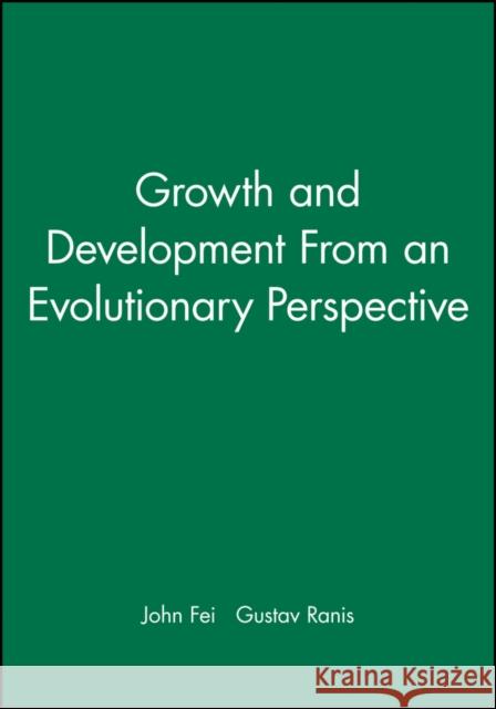Growth Devel From Evolutionary Fei, John 9780631218890 Blackwell Publishers