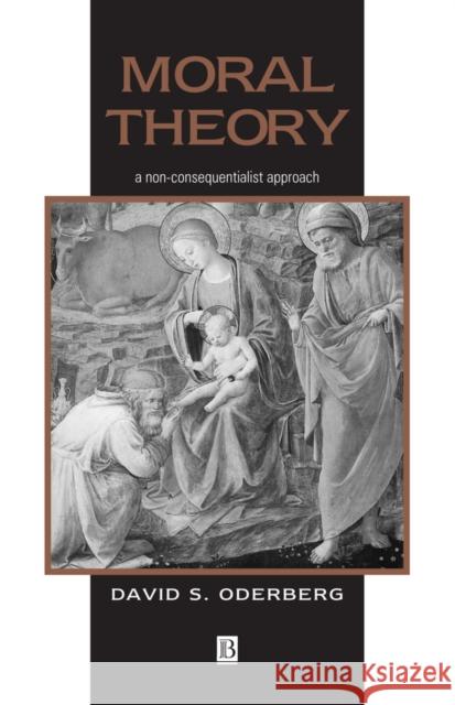 Moral Theory Oderberg, David S. 9780631219033