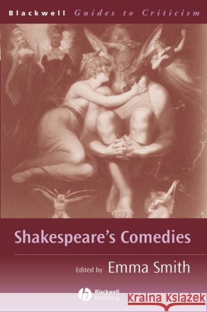 Shakespeare's Comedies Emma Smith 9780631220121 0