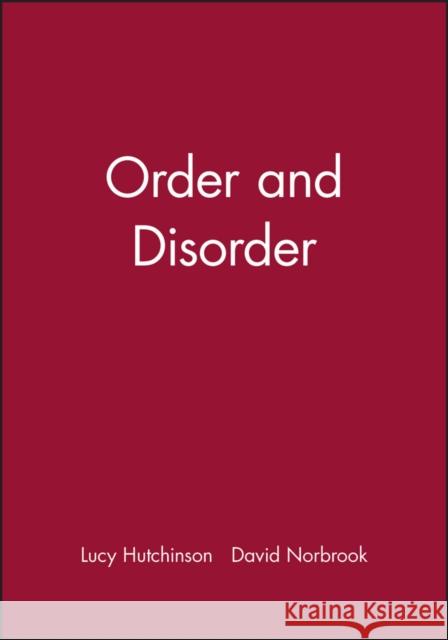 Order and Disorder Lucy Hutchinson Allen Ed. Hutchinson David Norbrook 9780631220602 Wiley-Blackwell