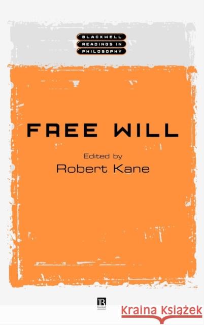 Free Will Robert Kane 9780631221012 Blackwell Publishers