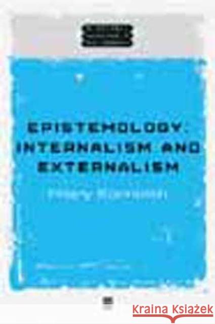 Epistemology: Internalism and Externalism Kornblith, Hilary 9780631221050