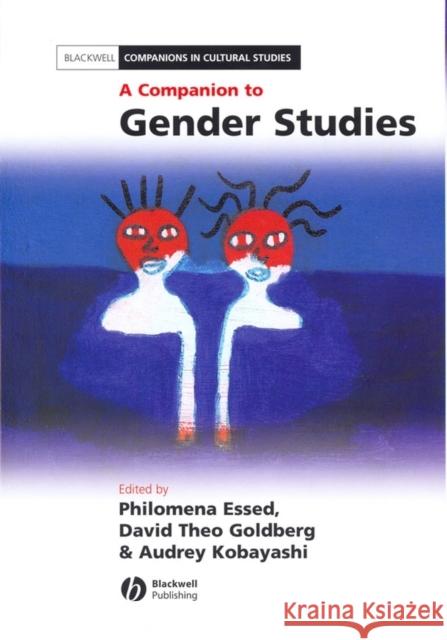 A Companion to Gender Studies Audrey Kobayashi David Theo Goldberg Philomenia Essed 9780631221098 Blackwell Publishers