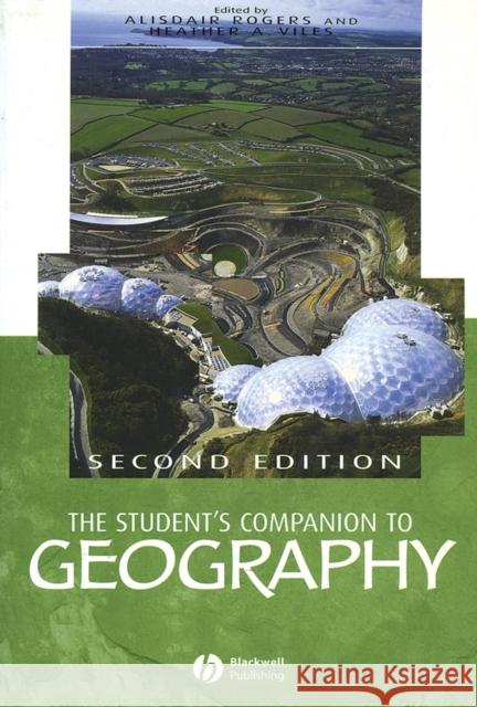 The Student's Companion to Geography Alisdair Rogers Heather A. Viles 9780631221333