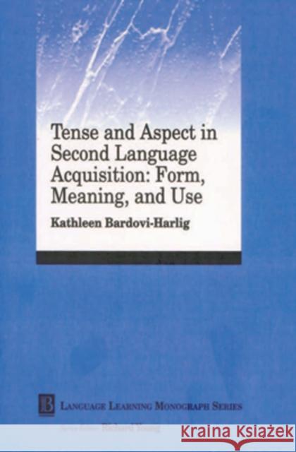 Tense and Aspect in Second Lanugage Bardovi-Harlig, Kathleen 9780631221494