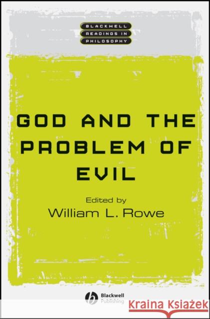 God and the Problem of Evil William L. Rowe 9780631222217 