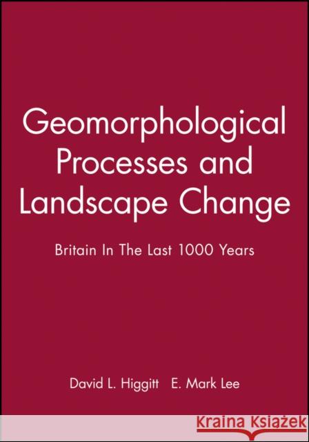Geomorphological Processes Higgitt, David L. 9780631222736 Blackwell Publishers