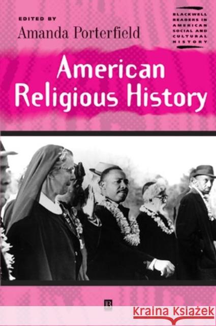 American Religious History Amanda Porterfield 9780631223214 Blackwell Publishers