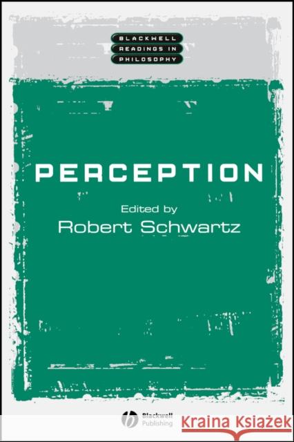 Perception P Schwartz, Robert 9780631224228 Blackwell Publishers