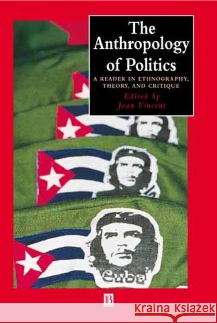 Anthropology of Politics Vincent, Joan 9780631224402