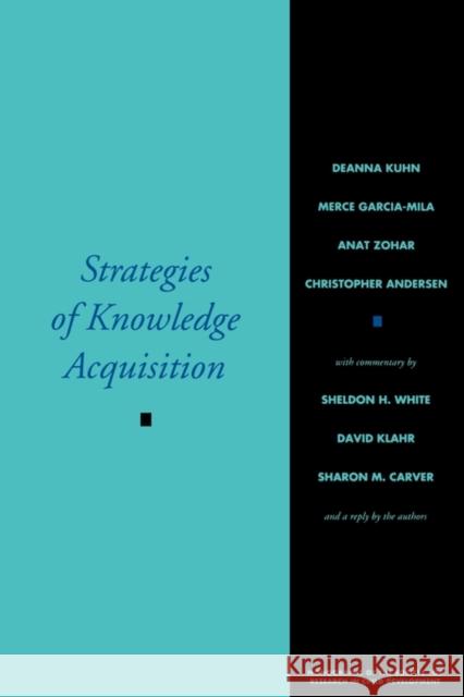 Strategies of Knowledge Acquisition Deanna Kuhn Kuhn 9780631224501 Wiley-Blackwell