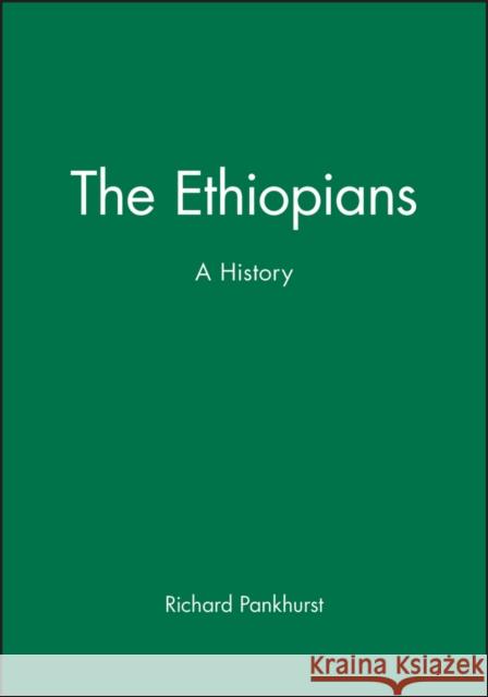 The Ethiopians: A History Pankhurst, Richard 9780631224938