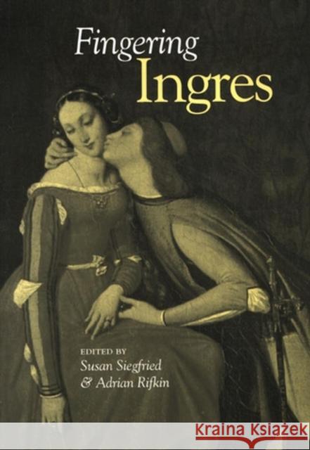 Fingering Ingres Dana Arnold Adrian Rifkin 9780631225263 Blackwell Publishers