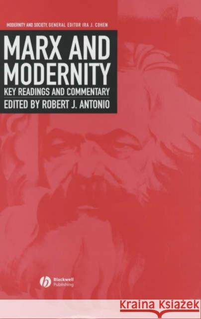 Marx and Modernity Antonio, Robert 9780631225492