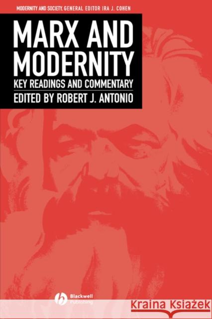 Marx Modernity Antonio, Robert 9780631225508 Blackwell Publishers
