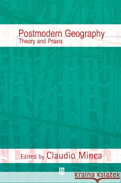 Postmodern Geography Minca, Claudio 9780631225607