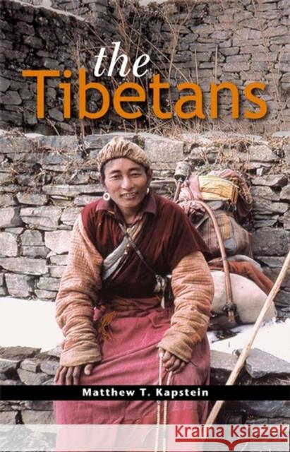 The Tibetans Matthew T. Kapstein 9780631225744 Blackwell Publishers