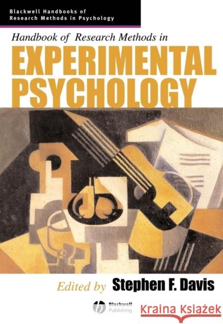 Handbook of Research Methods in Experimental Psychology Stephen F. Davis 9780631226499 Blackwell Publishers