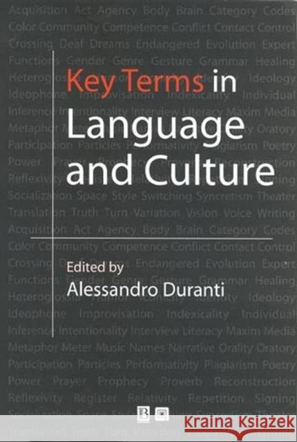 Key Terms in Language and Culture Duranti                                  Alessandro Duranti 9780631226659 Wiley-Blackwell