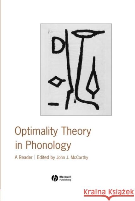 Optimality Theory in Phonology: A Reader McCarthy, John J. 9780631226888 Blackwell Publishers